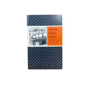 Amana Colony Recipes Cookbook Ladies Auxiliary Homestead Welfare Club